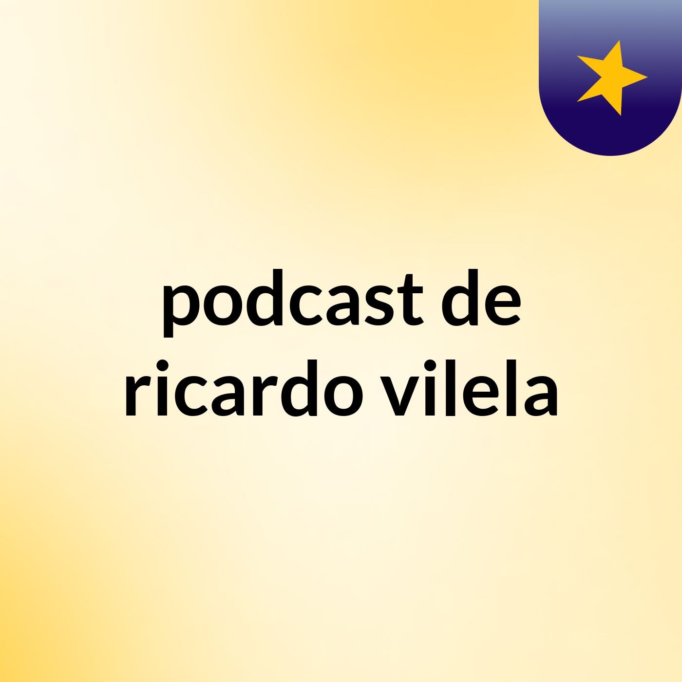 podcast de ricardo vilela