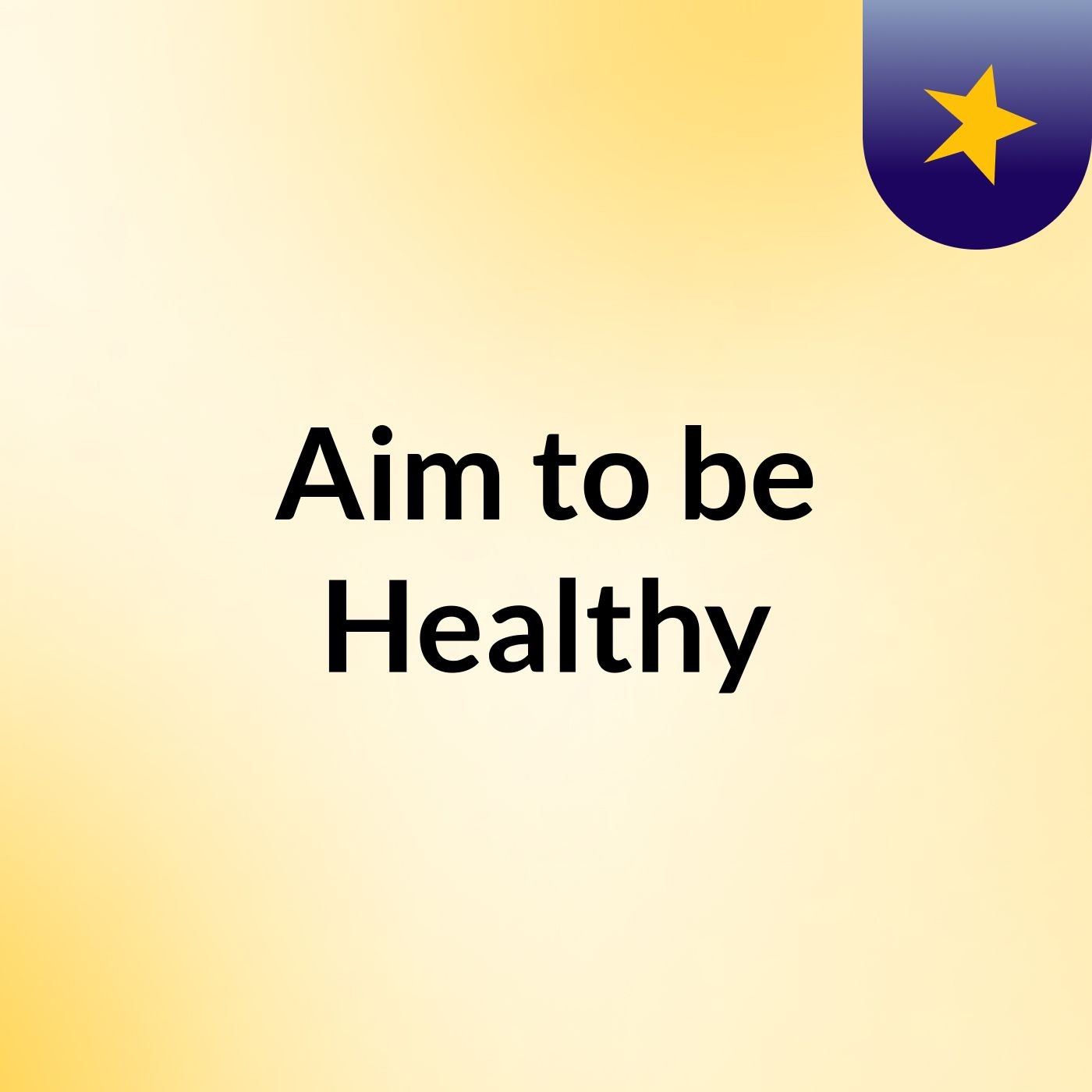 Aim to be Healthy