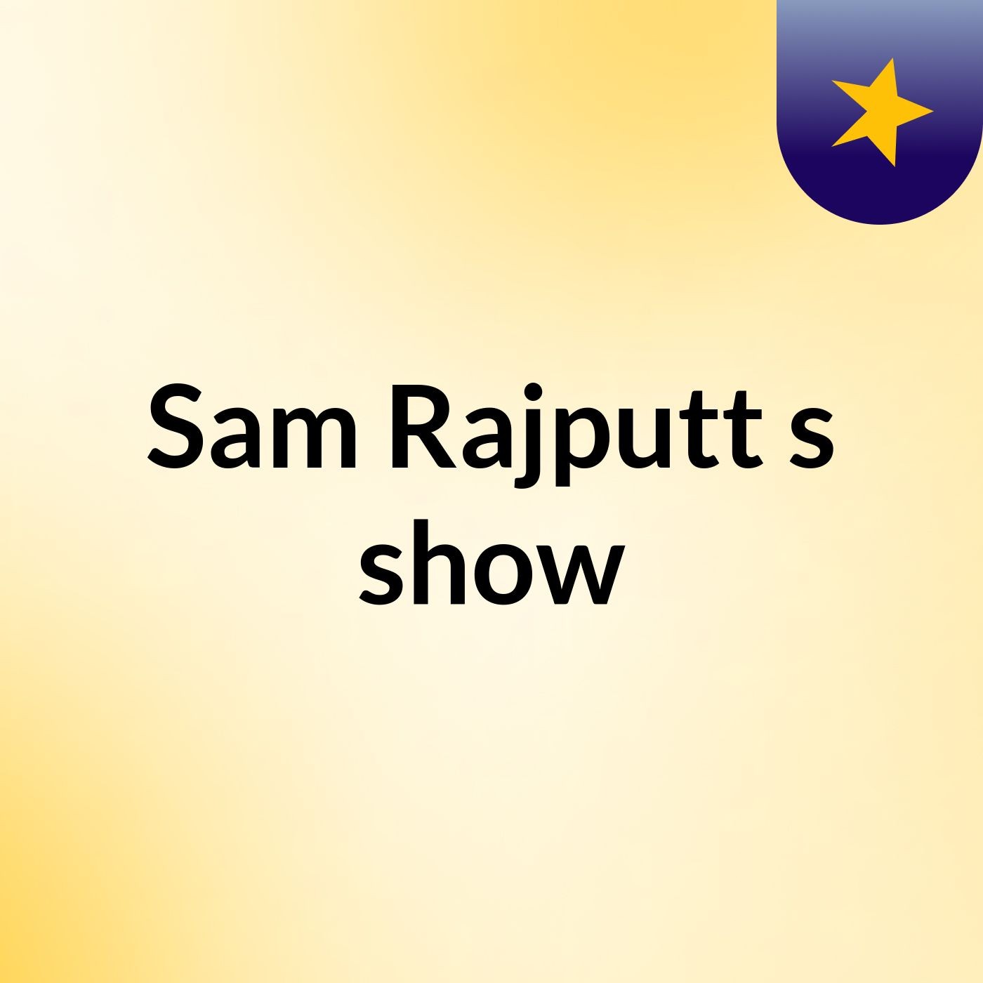 Sam Rajputt's show