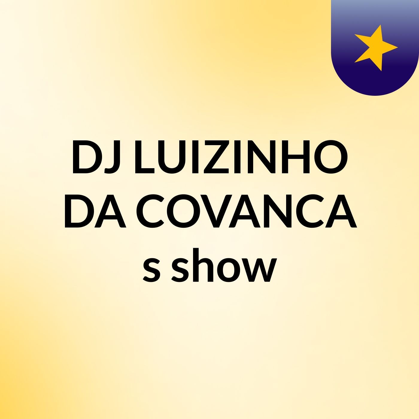 DJ LUIZINHO DA COVANCA's show