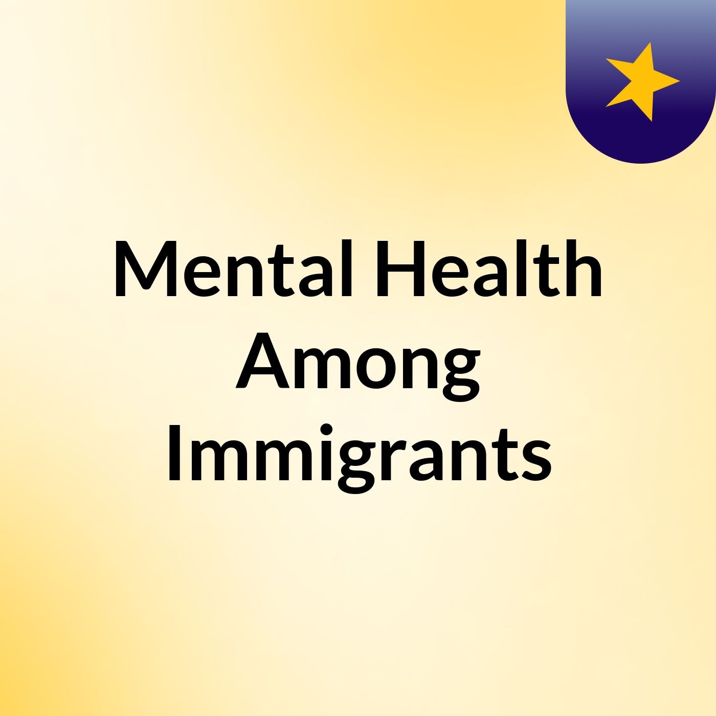 Mental Health Among Immigrants