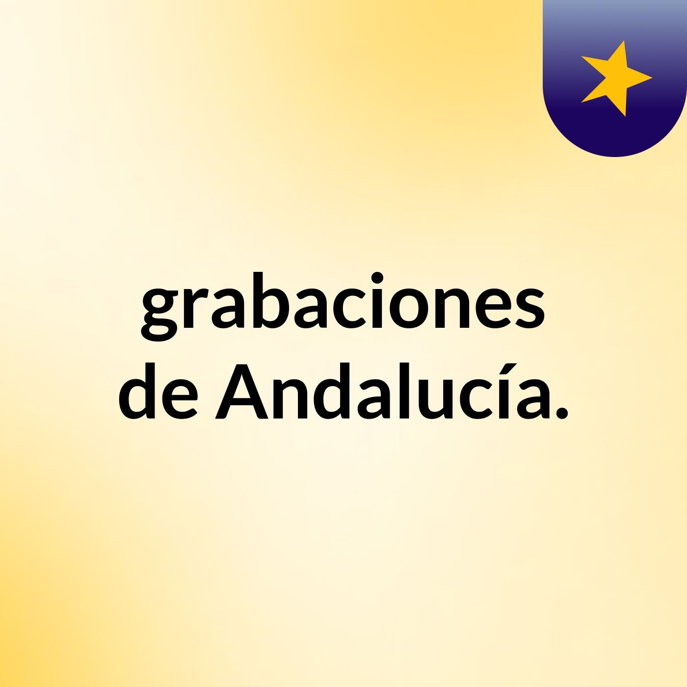 grabaciones de Andalucía.