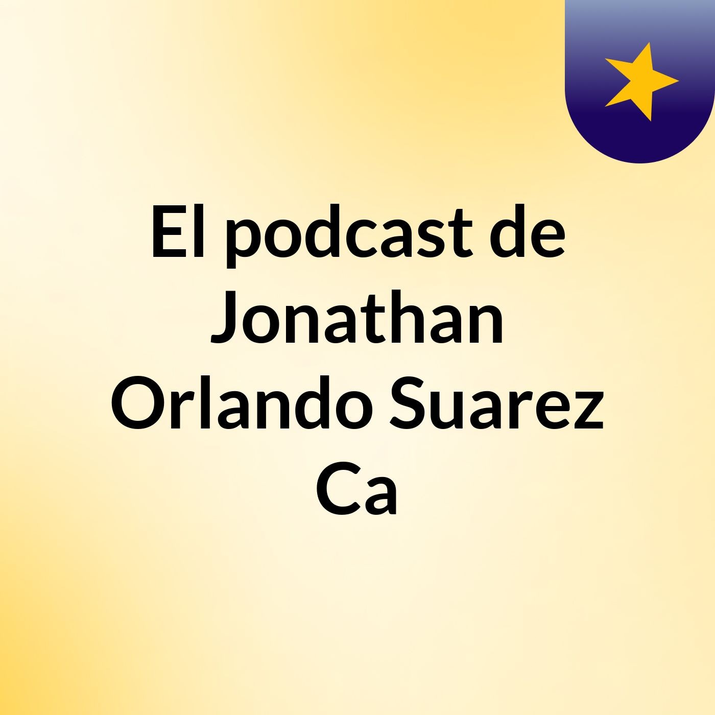 El podcast de Jonathan Orlando Suarez Ca podcast artwork