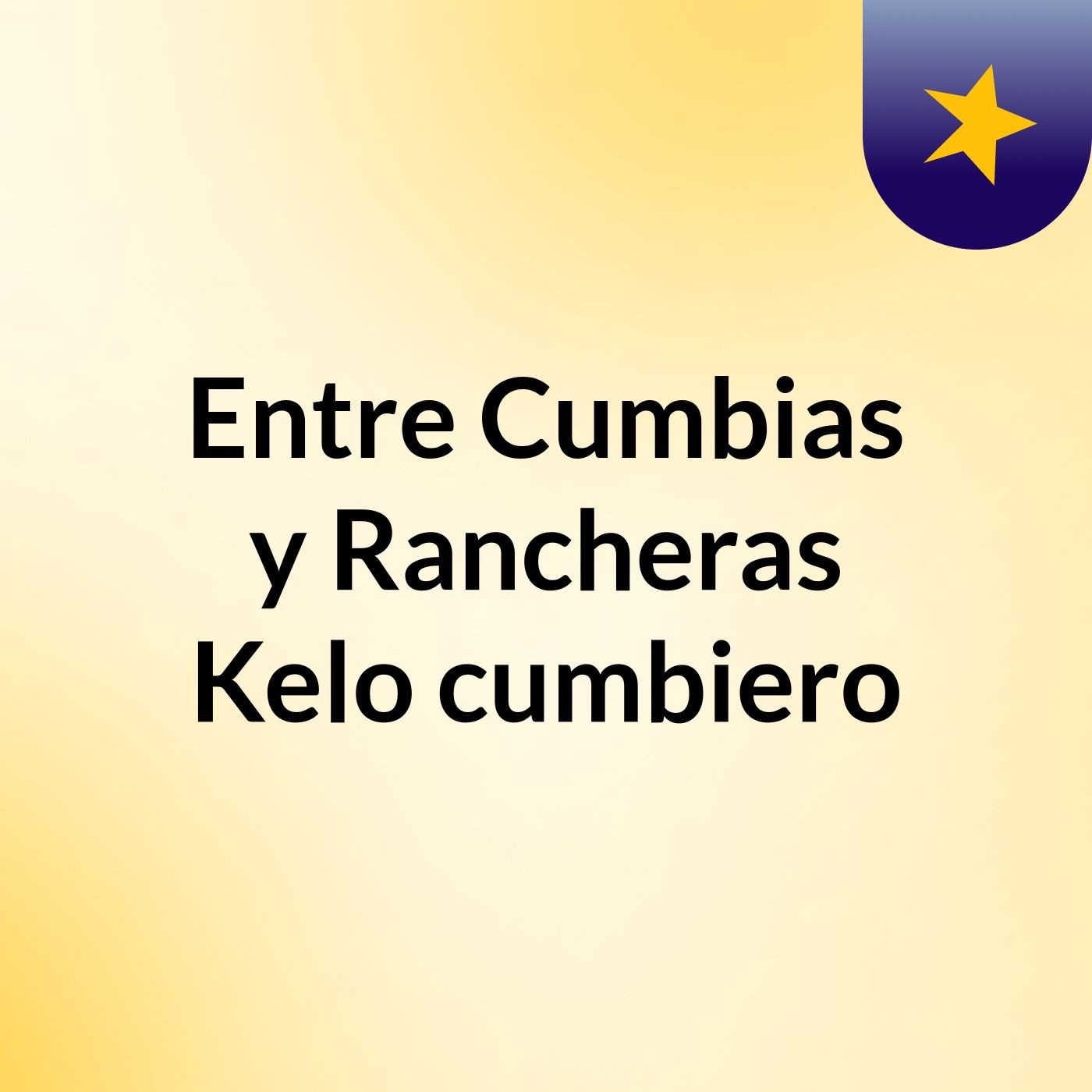 Entre Cumbias y Rancheras Kelo cumbiero