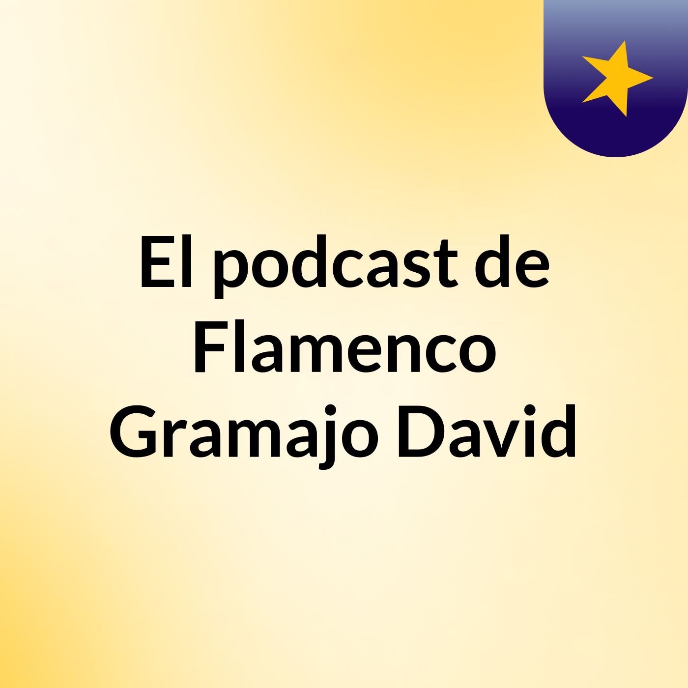 El podcast de Flamenco Gramajo David
