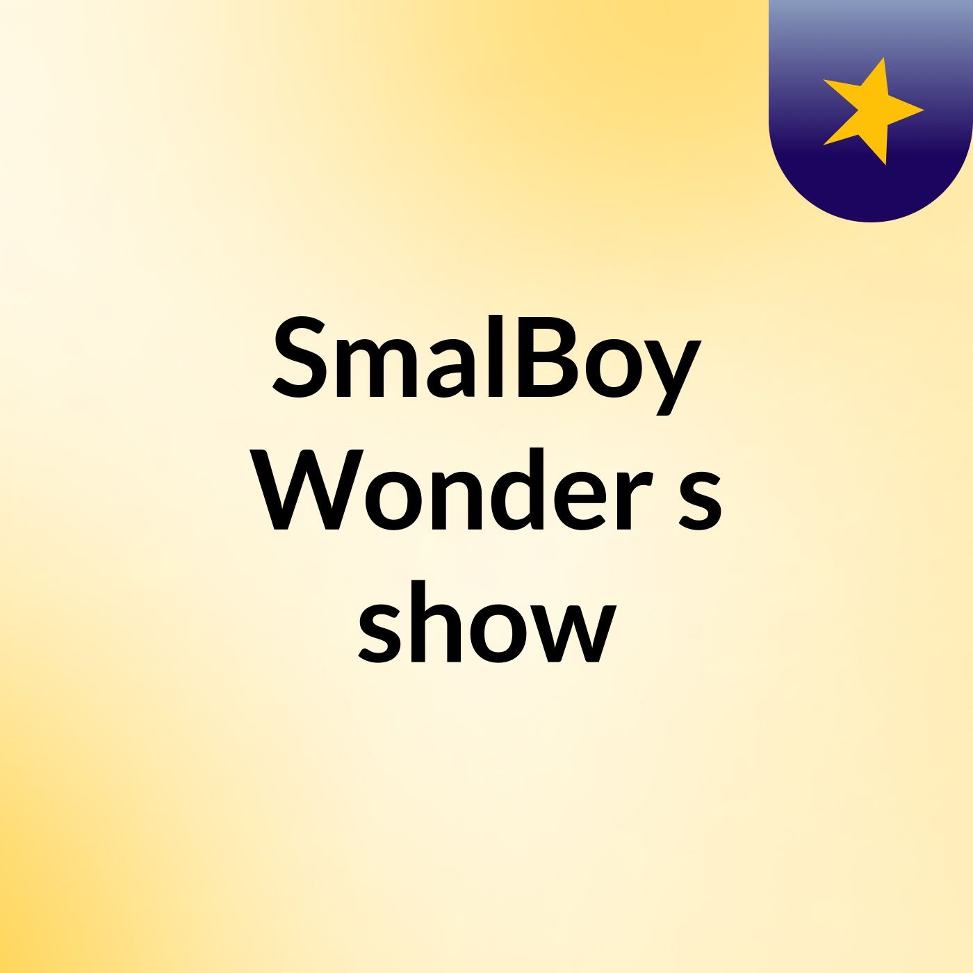 SmalBoy Wonder's show