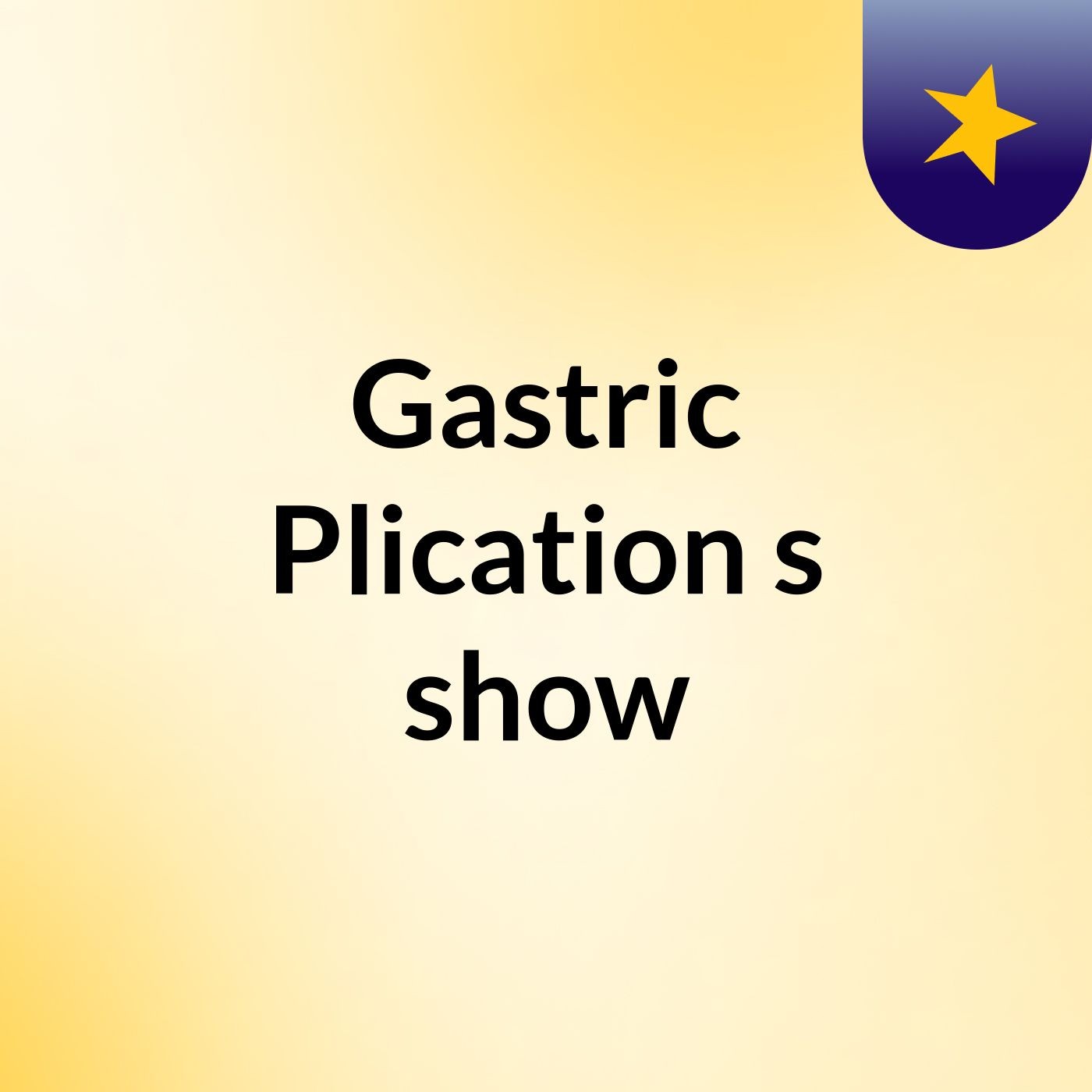 Gastric Plication's show