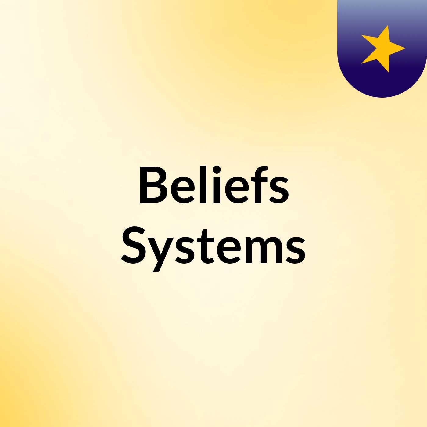 Beliefs Systems