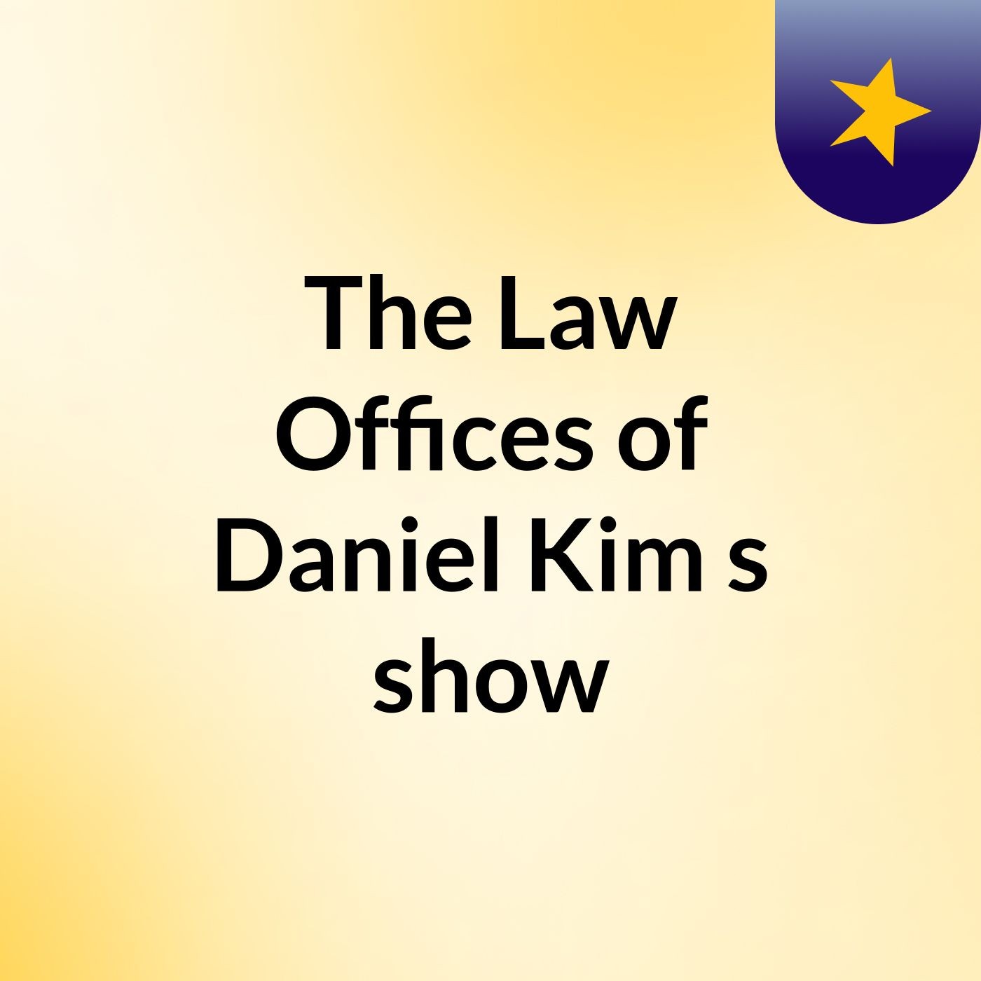 The Law Offices of Daniel Kim's show