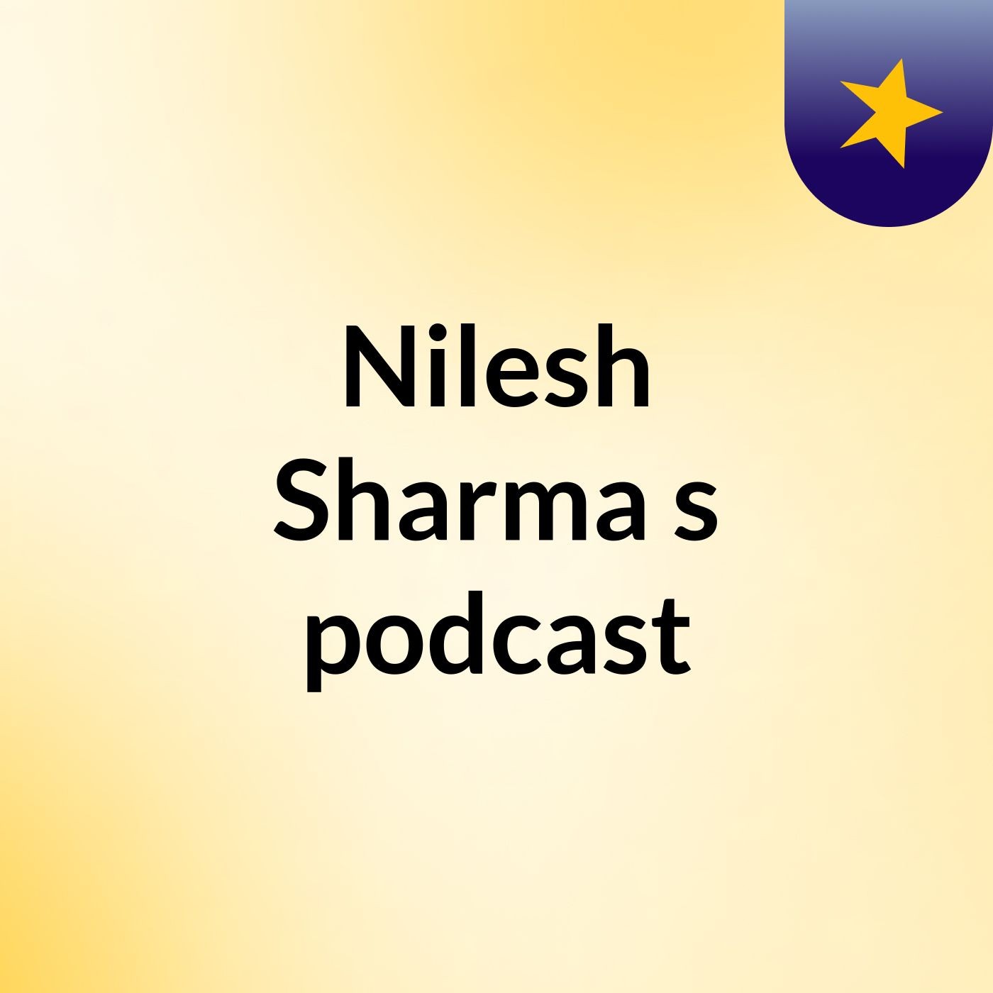 Nilesh Sharma's podcast