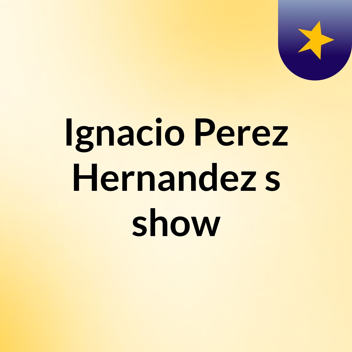 Ignacio Perez Hernandez's show