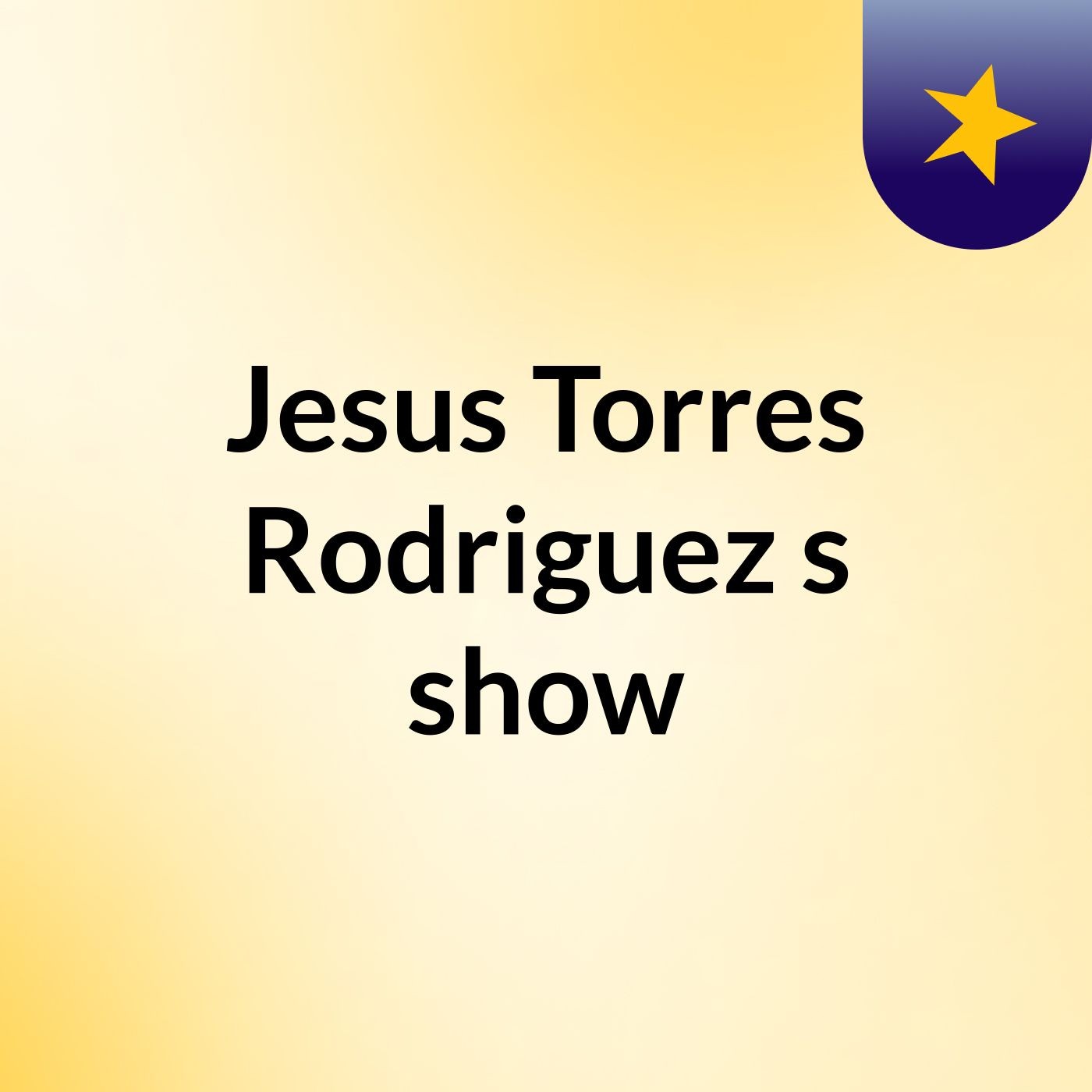Jesus Torres Rodriguez's show