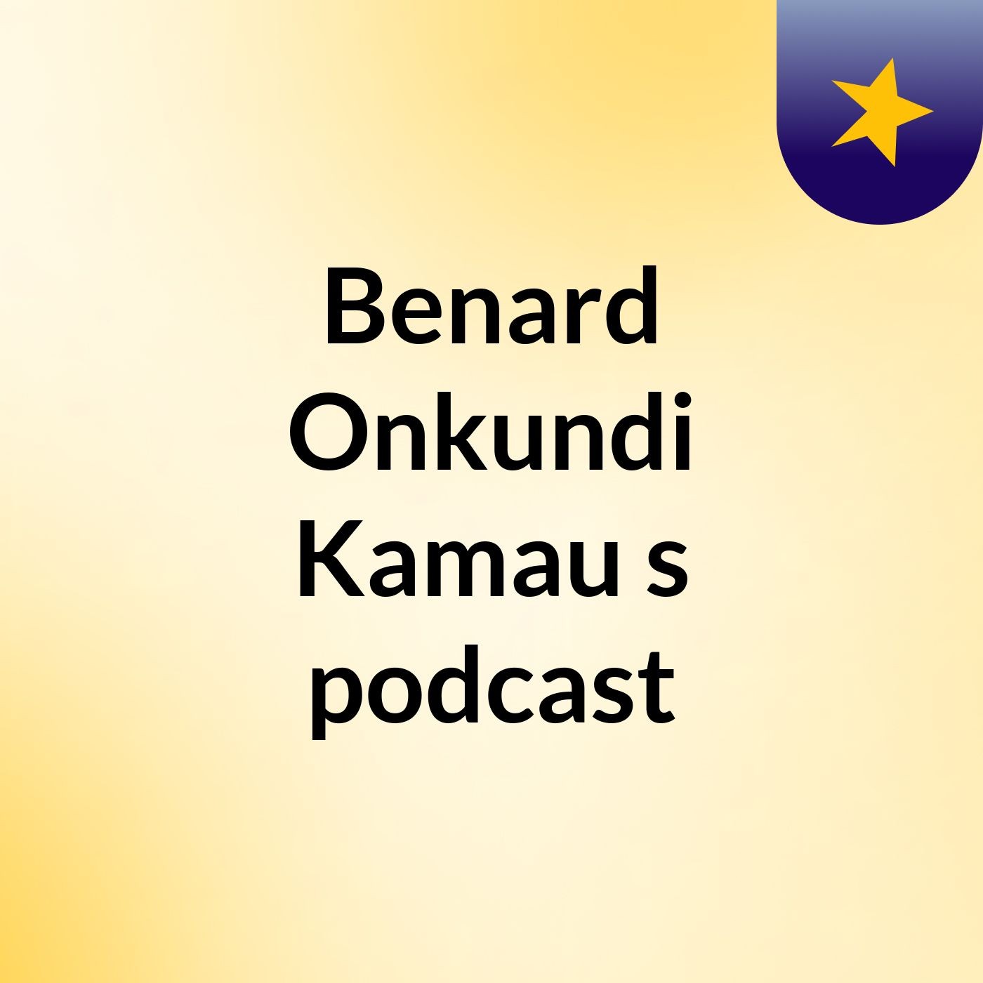 Benard Onkundi Kamau's podcast