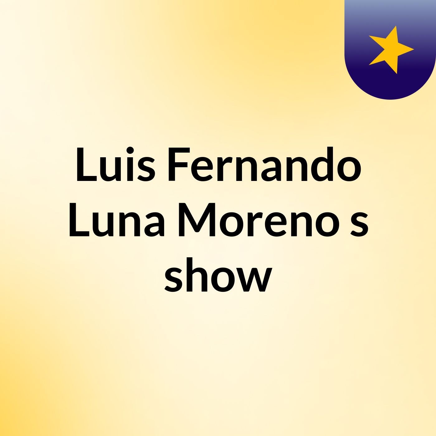 Luis Fernando Luna Moreno's show