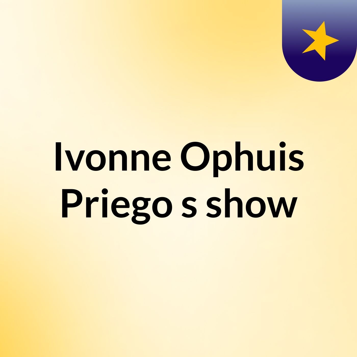 Ivonne Ophuis Priego's show