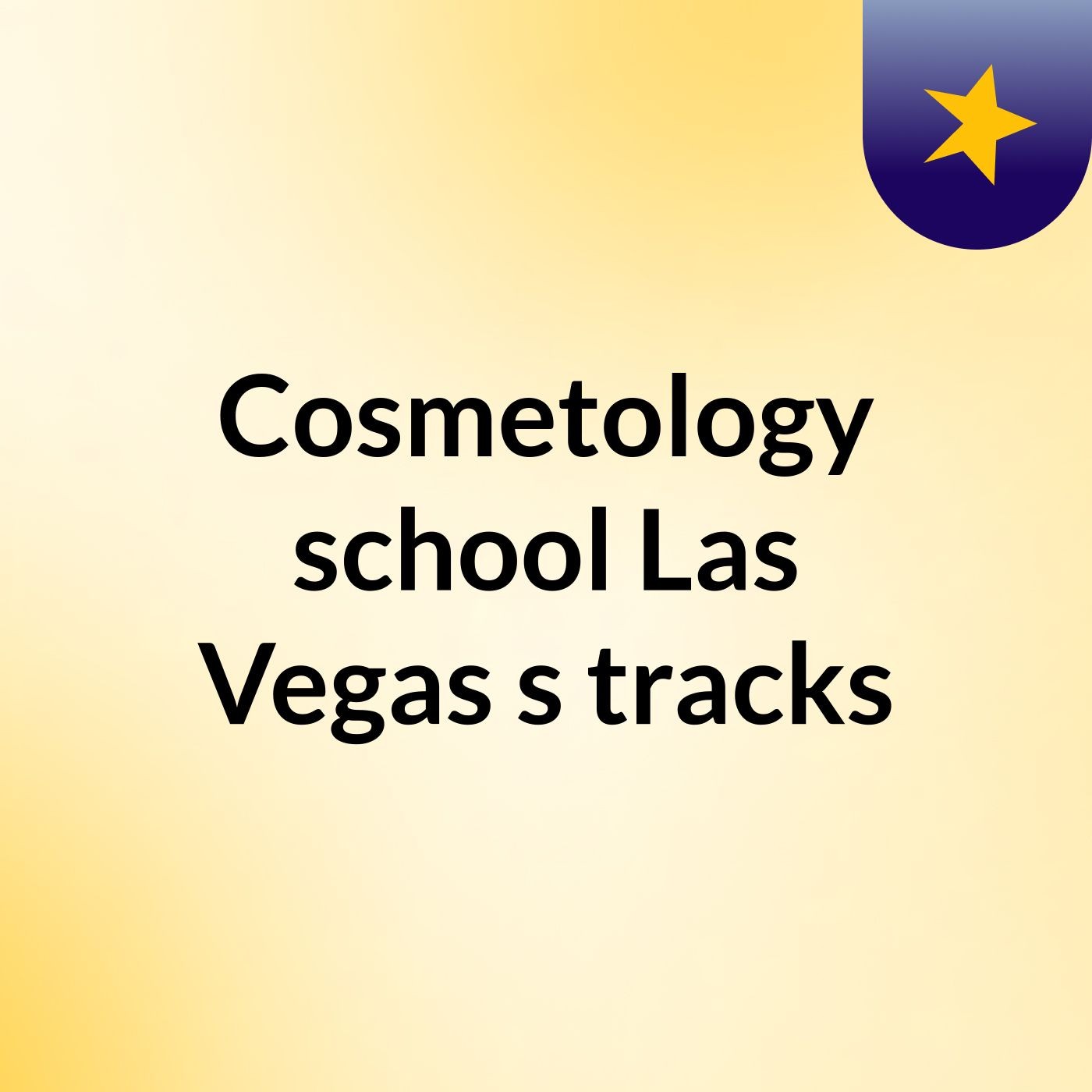 Cosmetology school Las Vegas's tracks