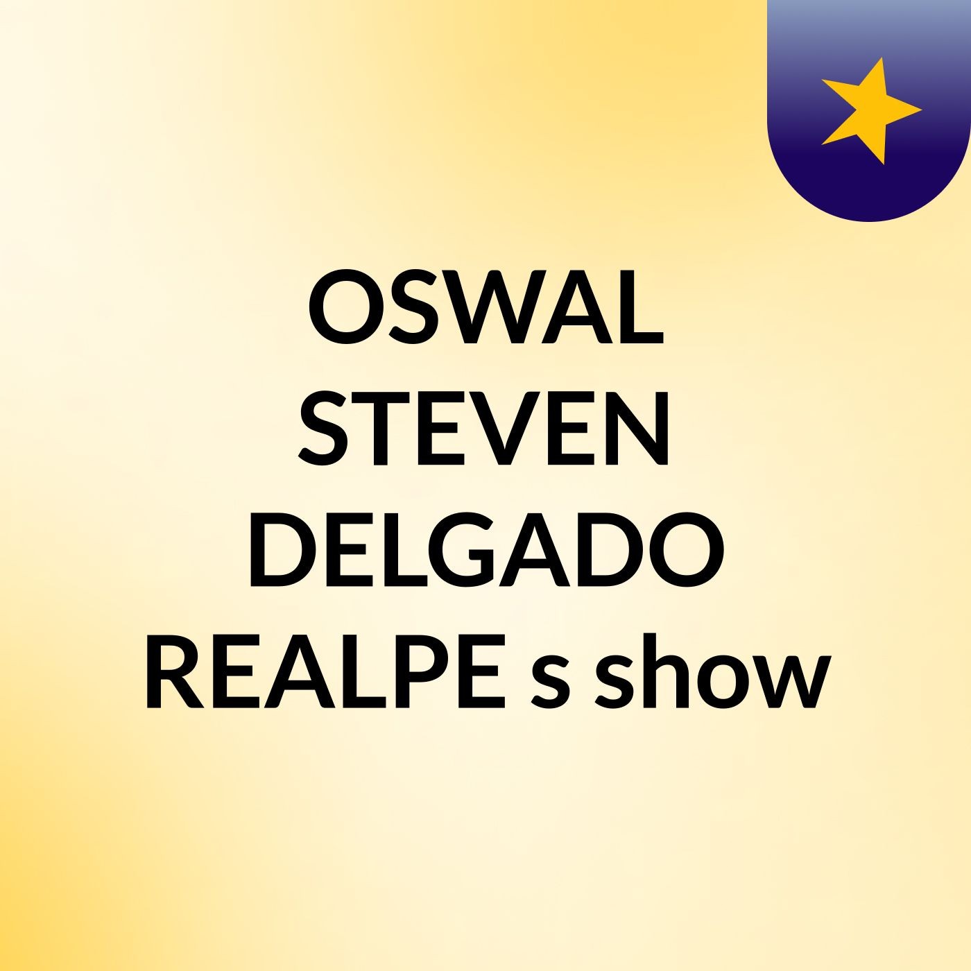 OSWAL STEVEN DELGADO REALPE's show