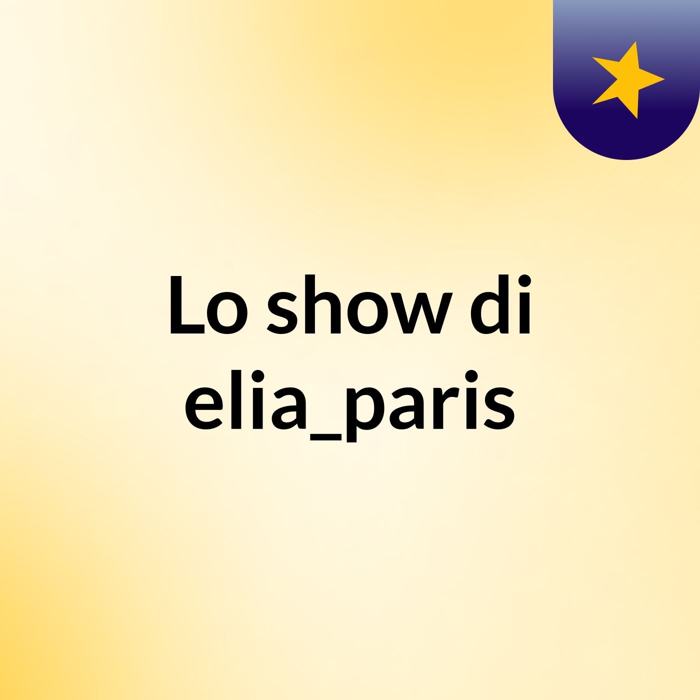 Lo show di elia_paris