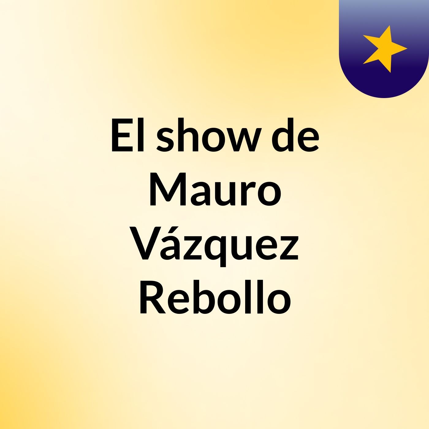 El show de Mauro Vázquez Rebollo