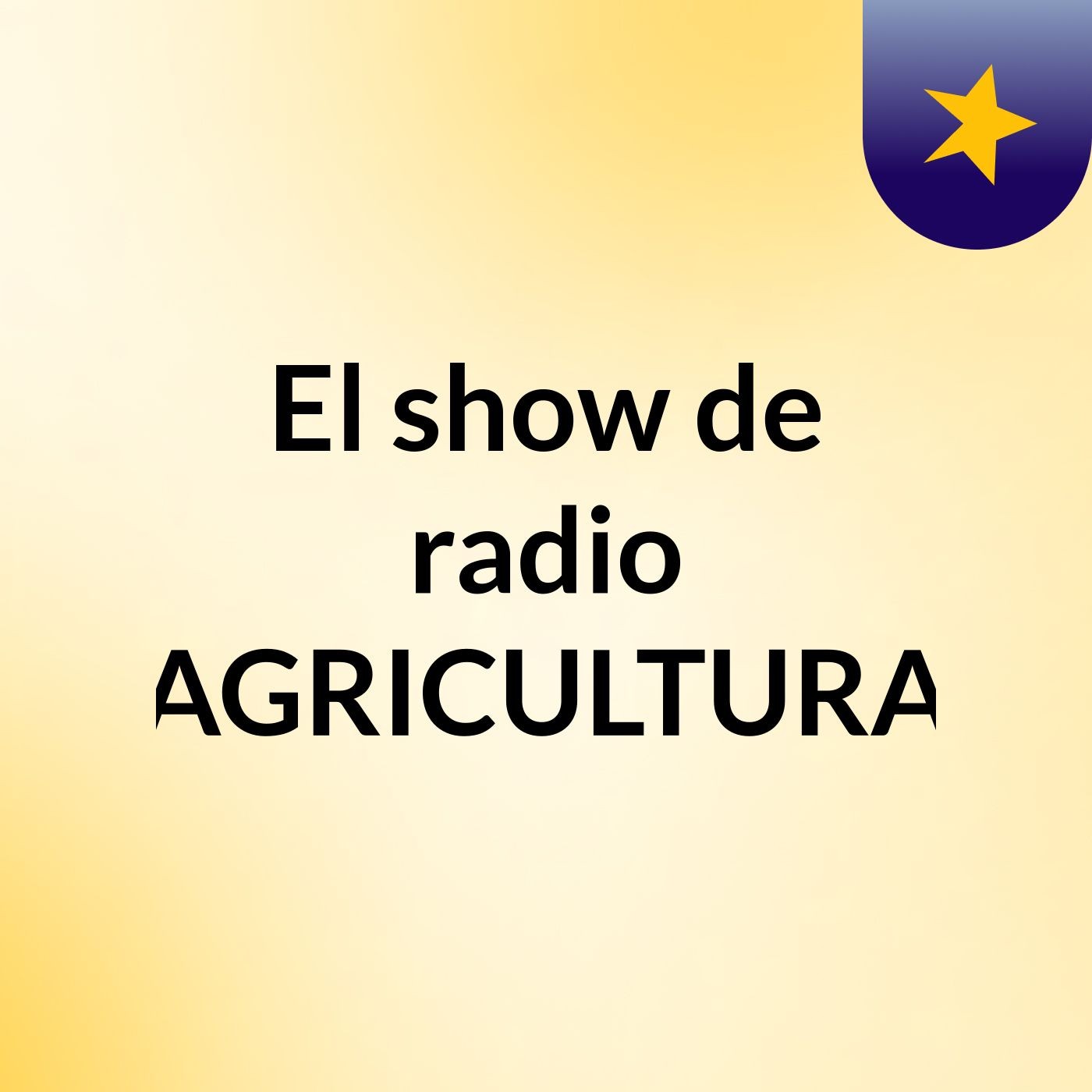 El show de radio AGRICULTURA