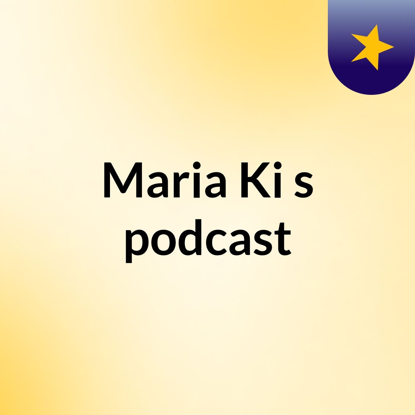 Maria Ki's podcast