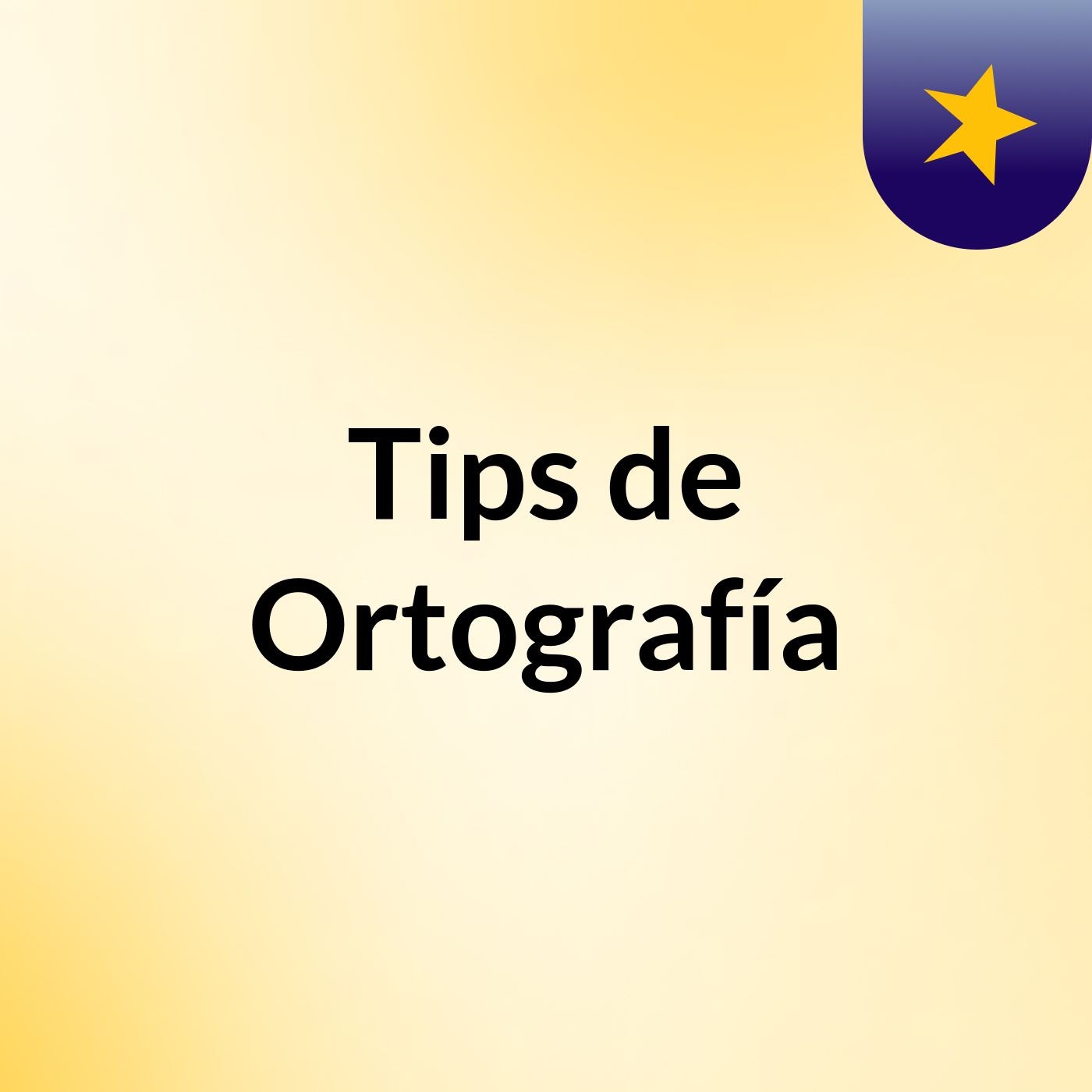 Tips de Ortografía