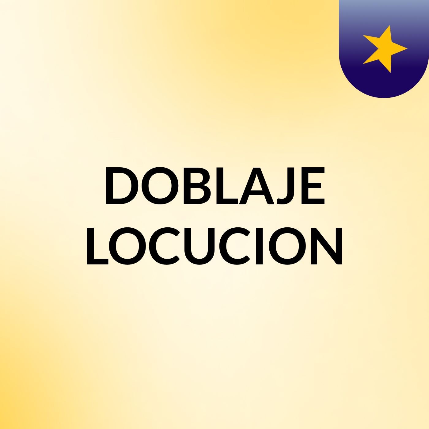DOBLAJE LOCUCION