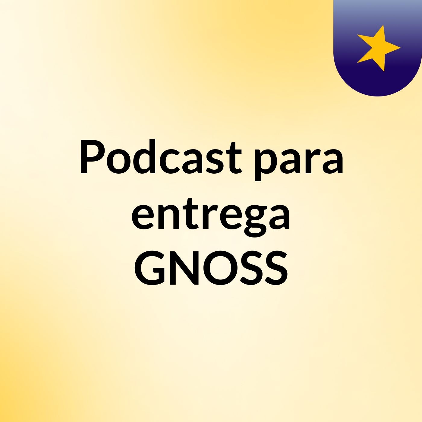 Podcast para entrega GNOSS podcast artwork