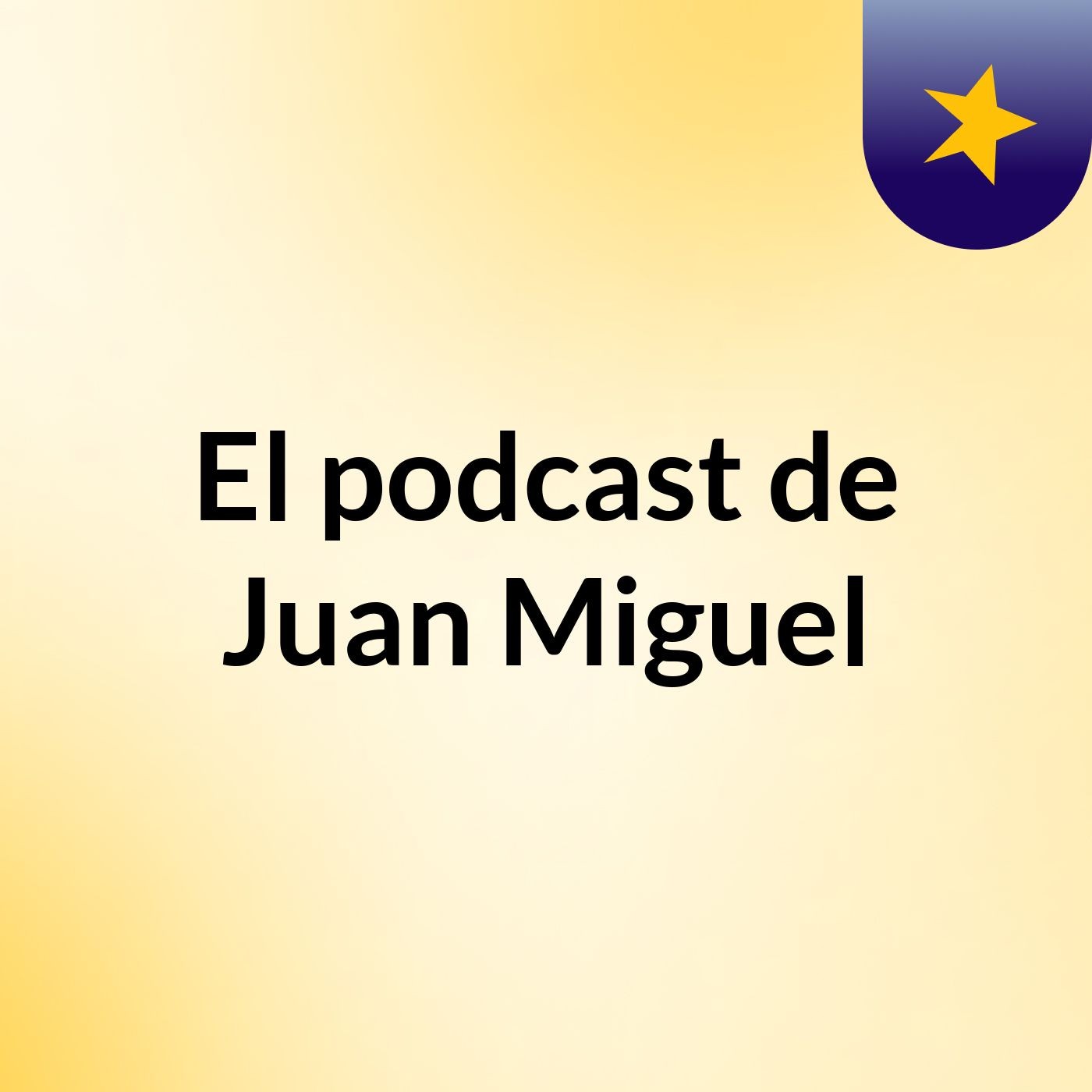 El podcast de Juan Miguel