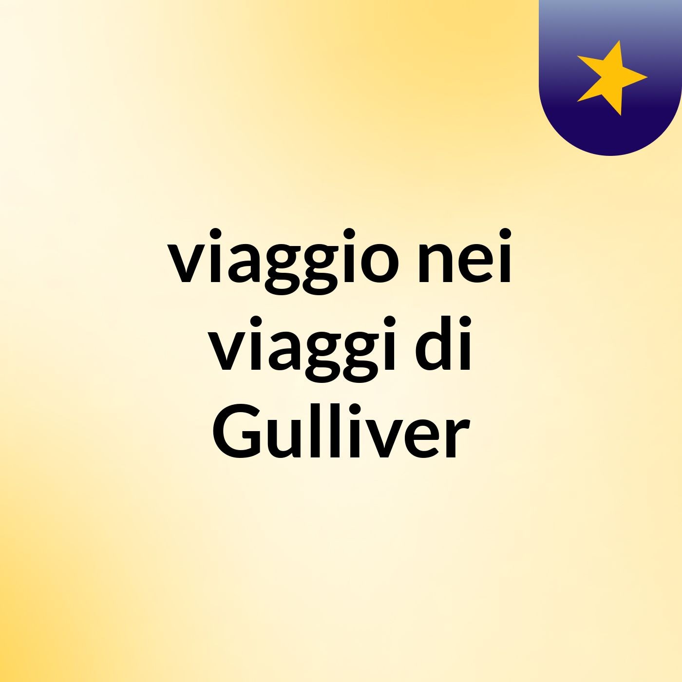 viaggio nei viaggi di Gulliver