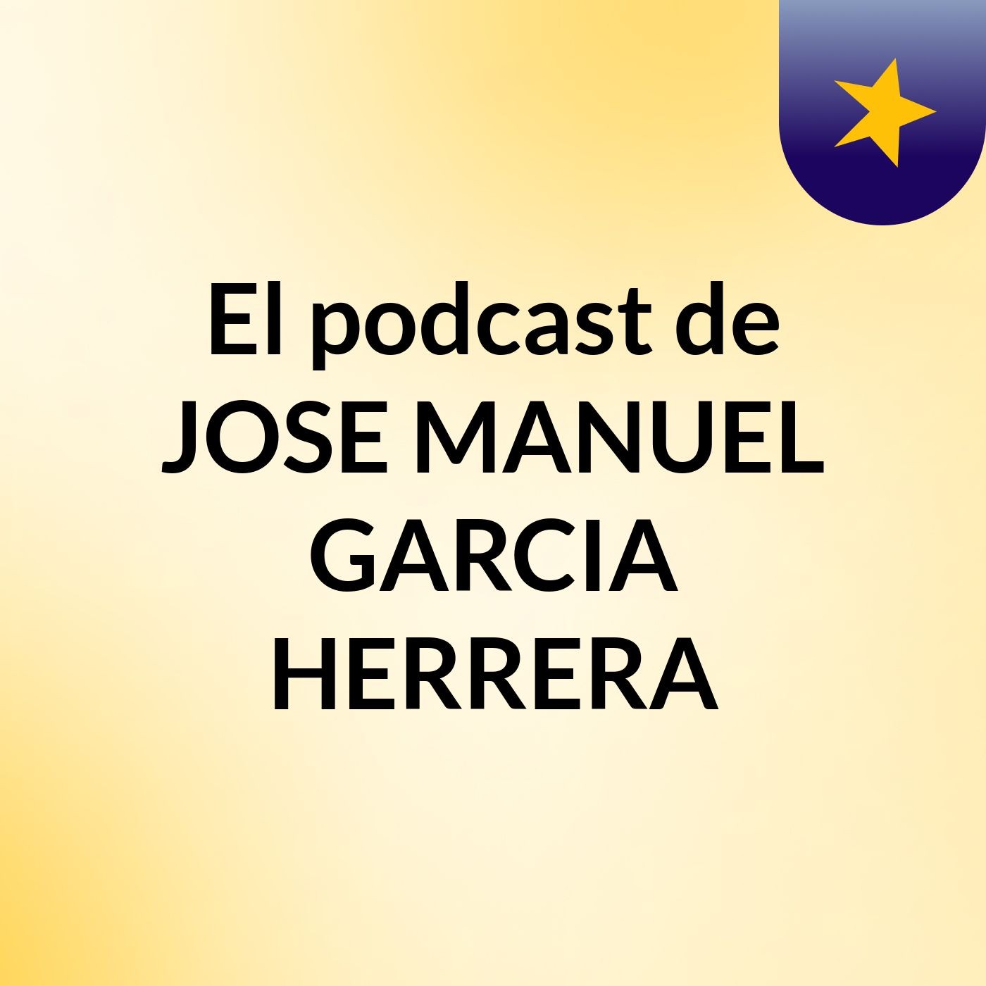 El podcast de JOSE MANUEL GARCIA HERRERA podcast artwork