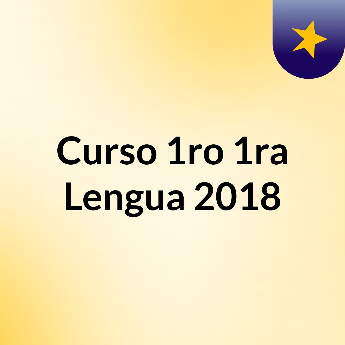 Curso 1ro 1ra Lengua 2018