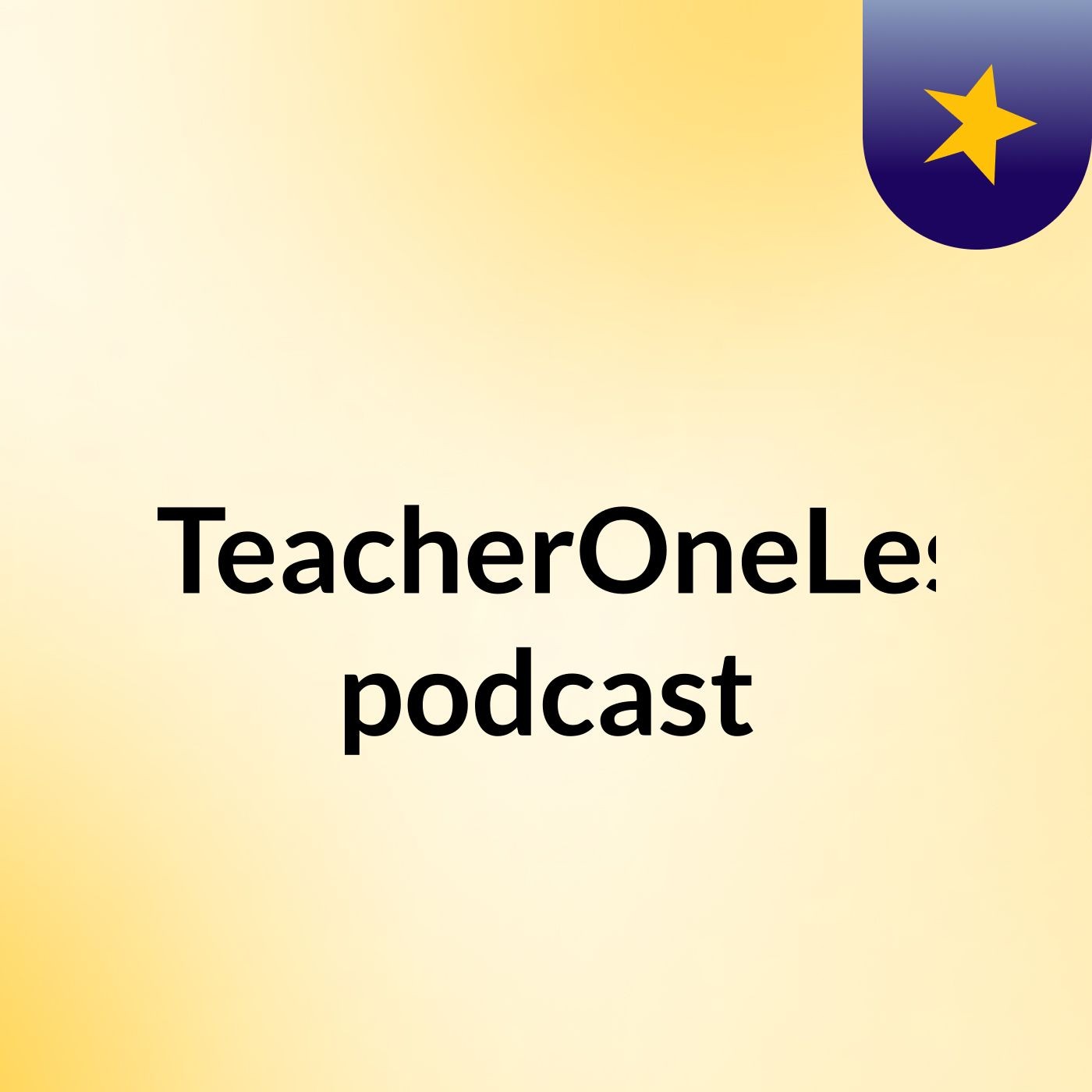 #OneTeacherOneLesson podcast