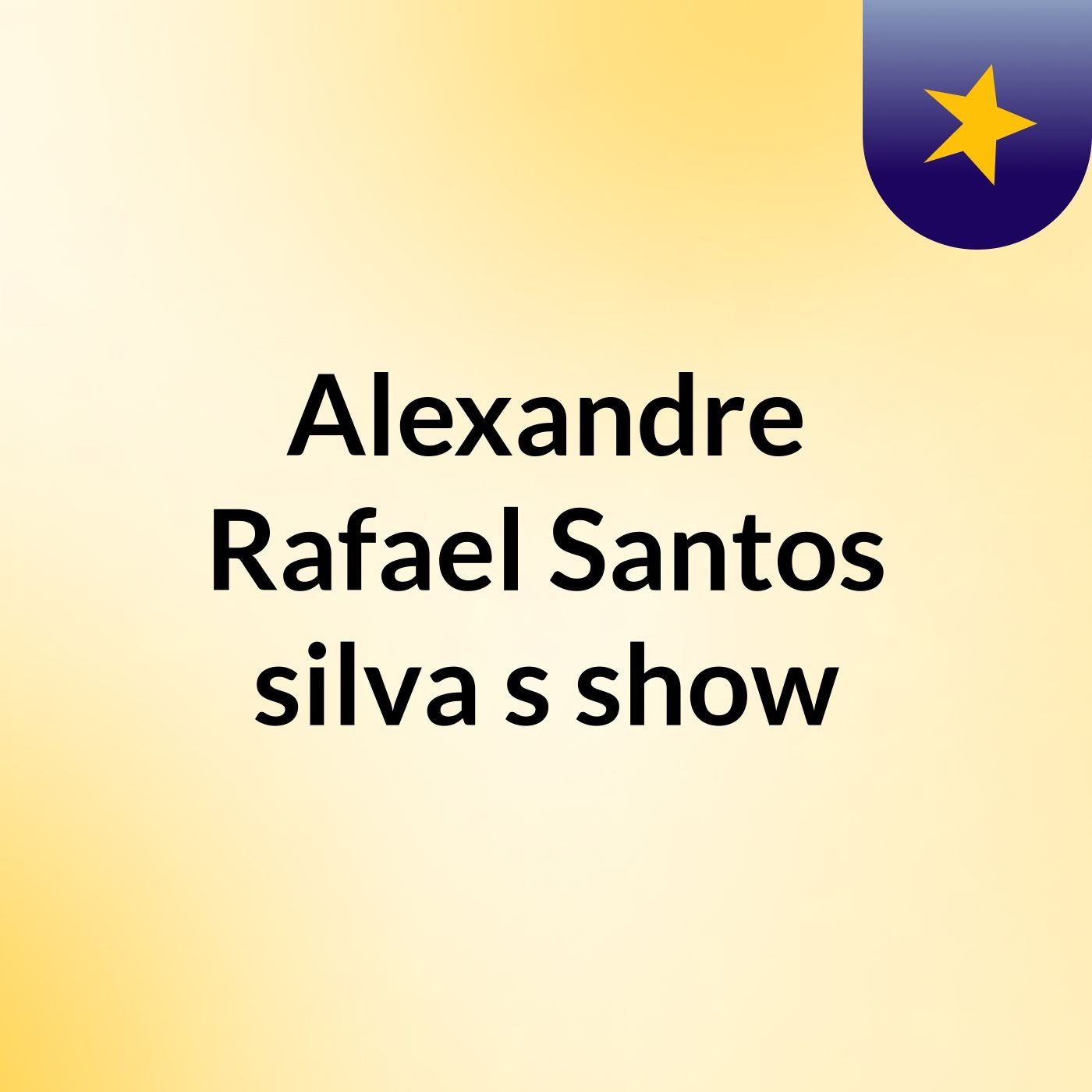 Alexandre Rafael Santos silva's show