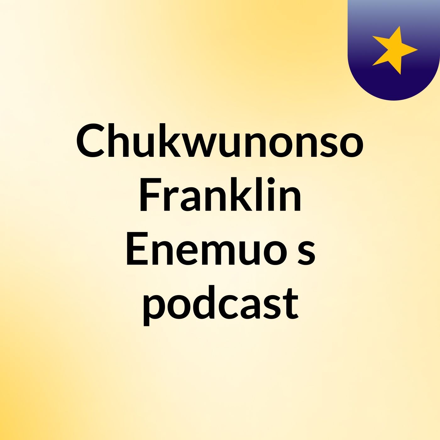 Chukwunonso Franklin Enemuo's podcast