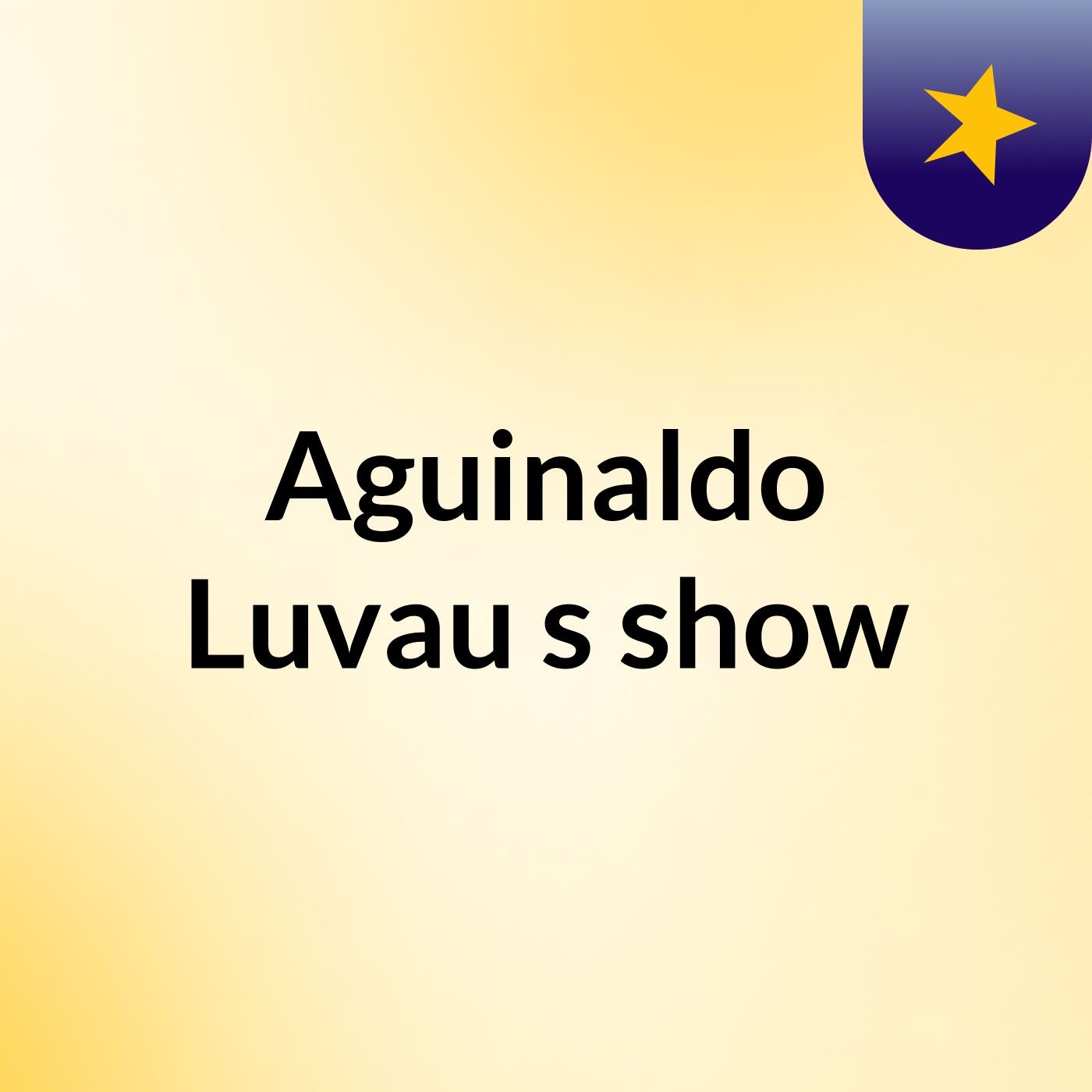 Episódio 3 - Aguinaldo Luvau's show