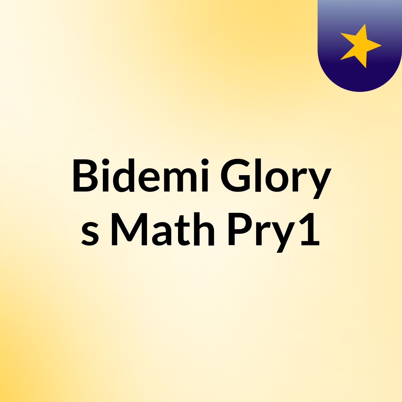 Bidemi Glory's Math Pry1