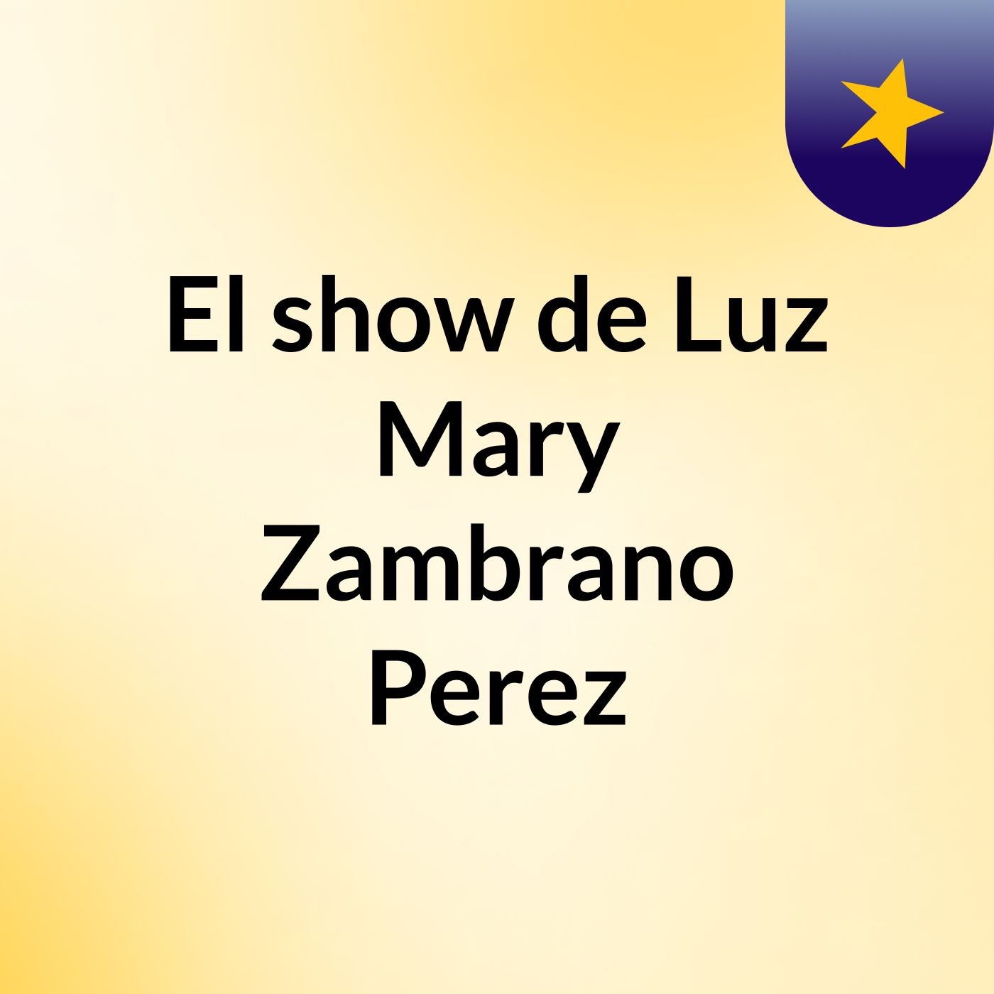 El show de Luz Mary Zambrano Perez