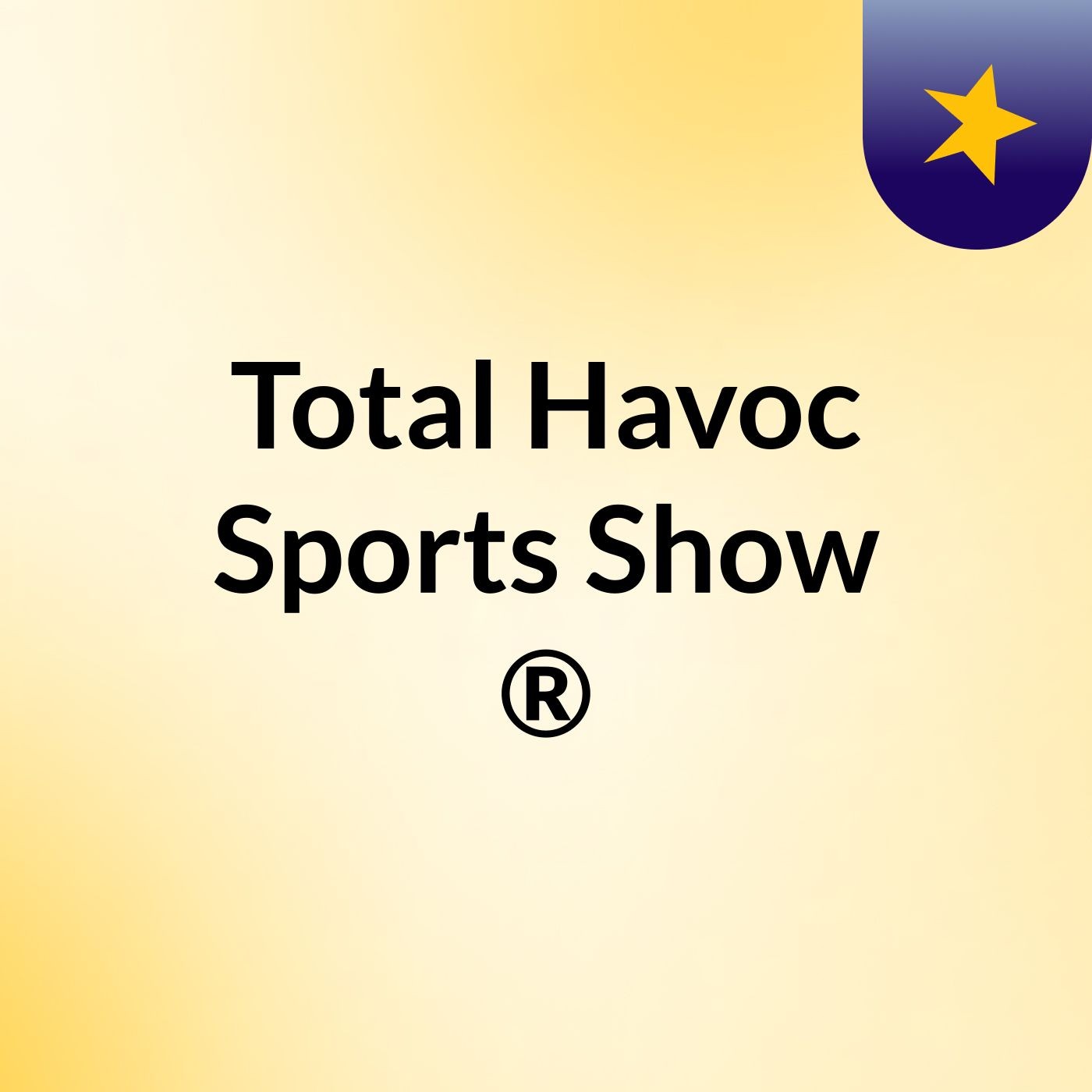Total Havoc Sports Show ®