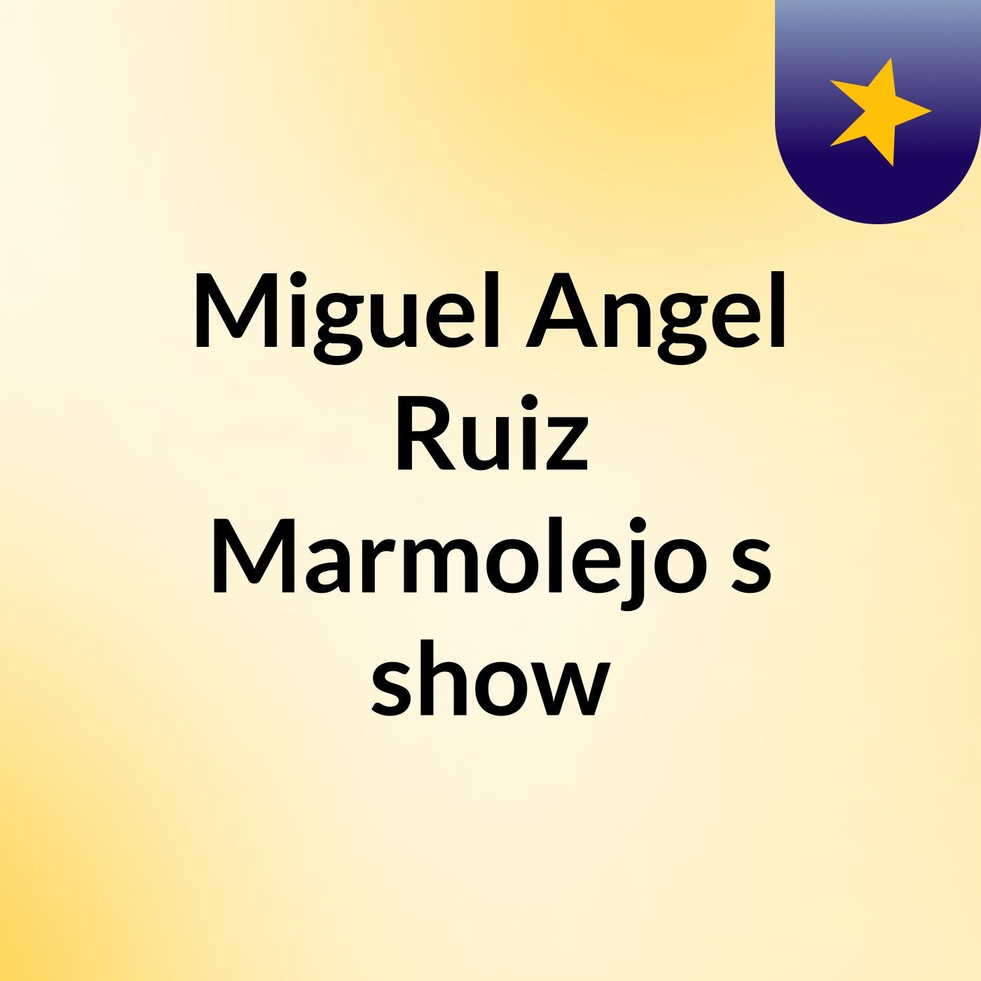Miguel Angel Ruiz Marmolejo's show