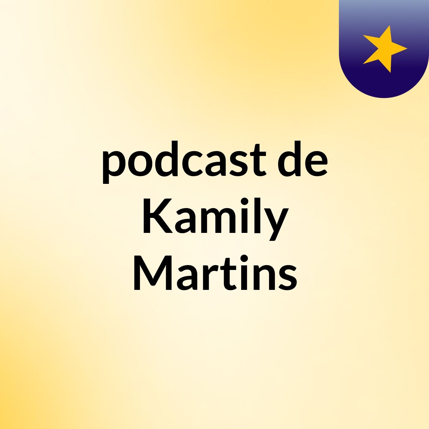 podcast de Kamily Martins podcast artwork