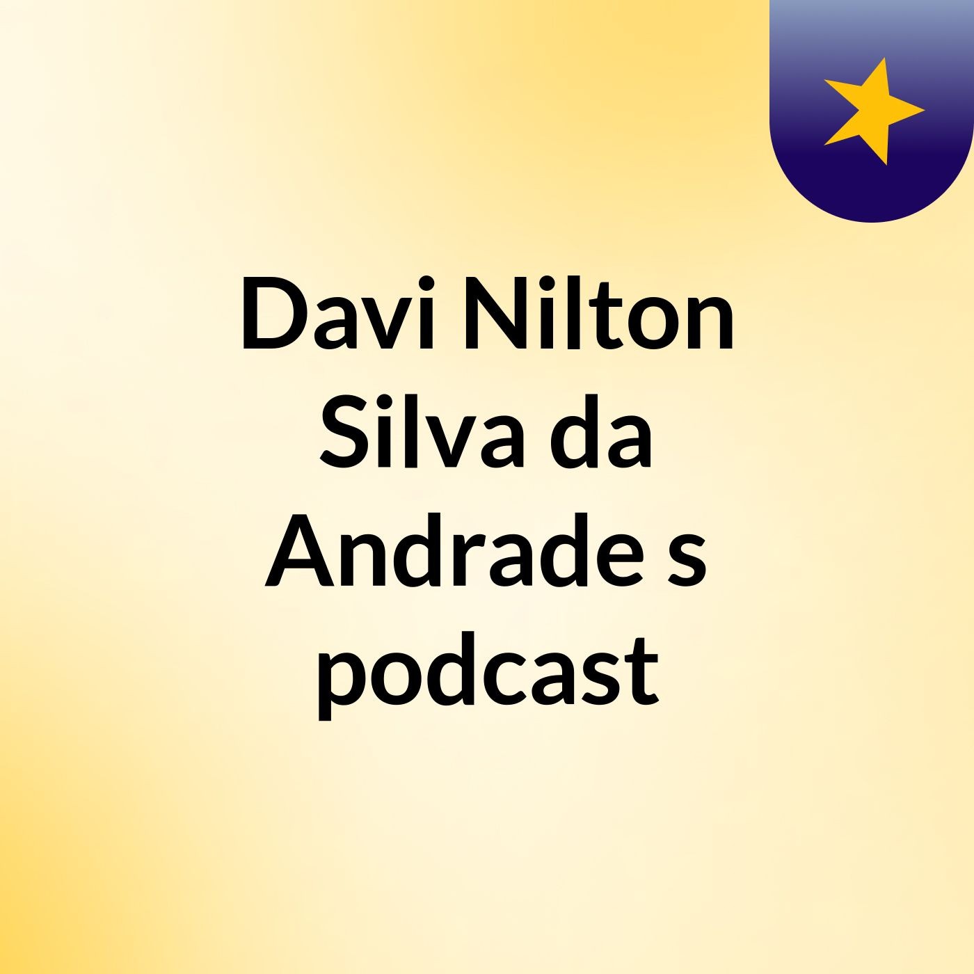 Davi Nilton Silva da Andrade's podcast podcast artwork