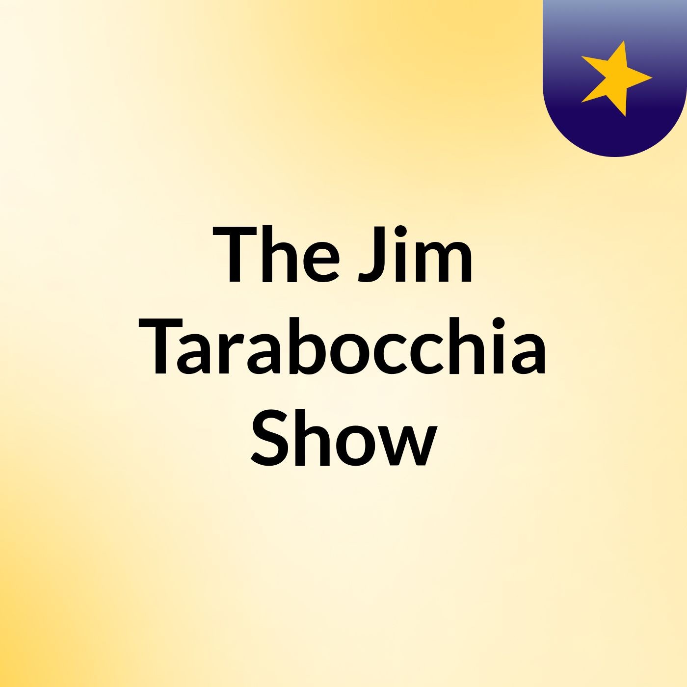 The Jim Tarabocchia Show