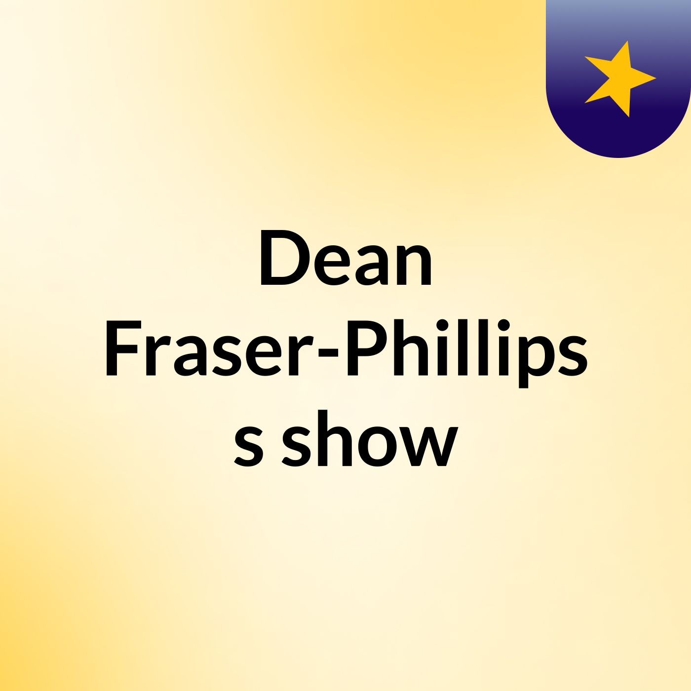 Dean Fraser-Phillips's show podcast artwork