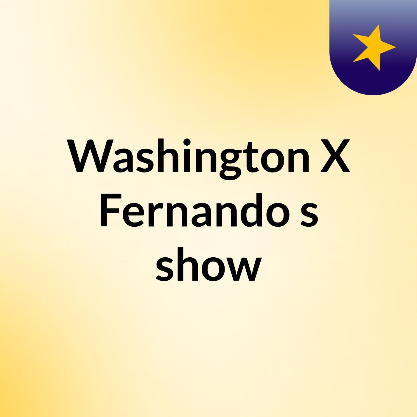 Washington X Fernando's show
