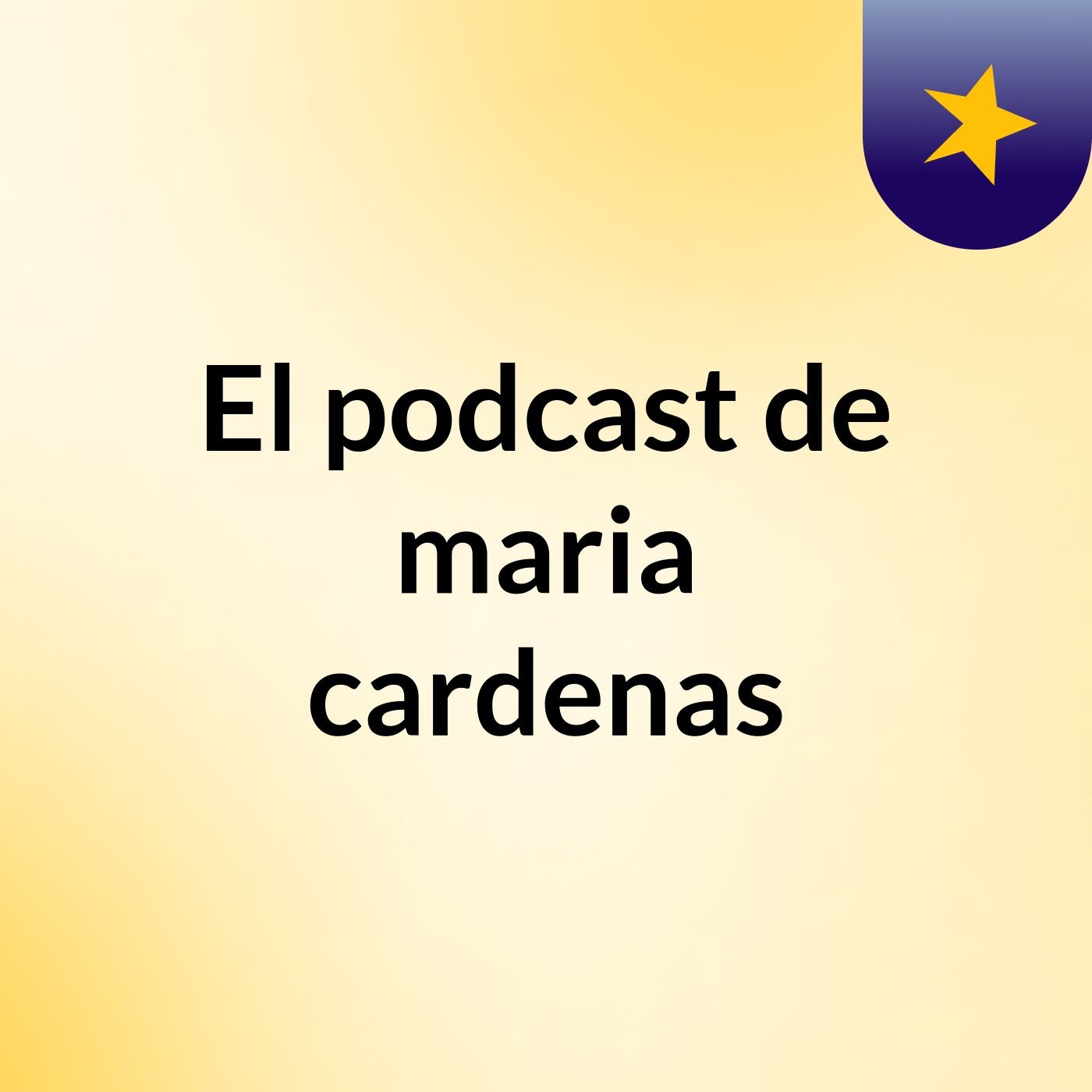 El podcast de maria cardenas podcast artwork