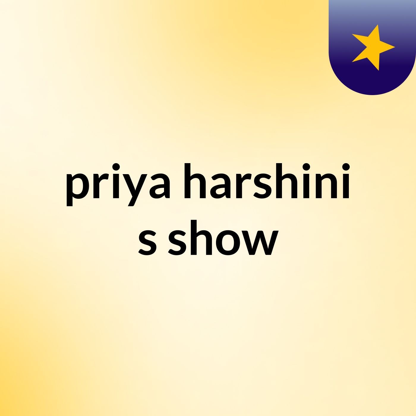 priya harshini's show