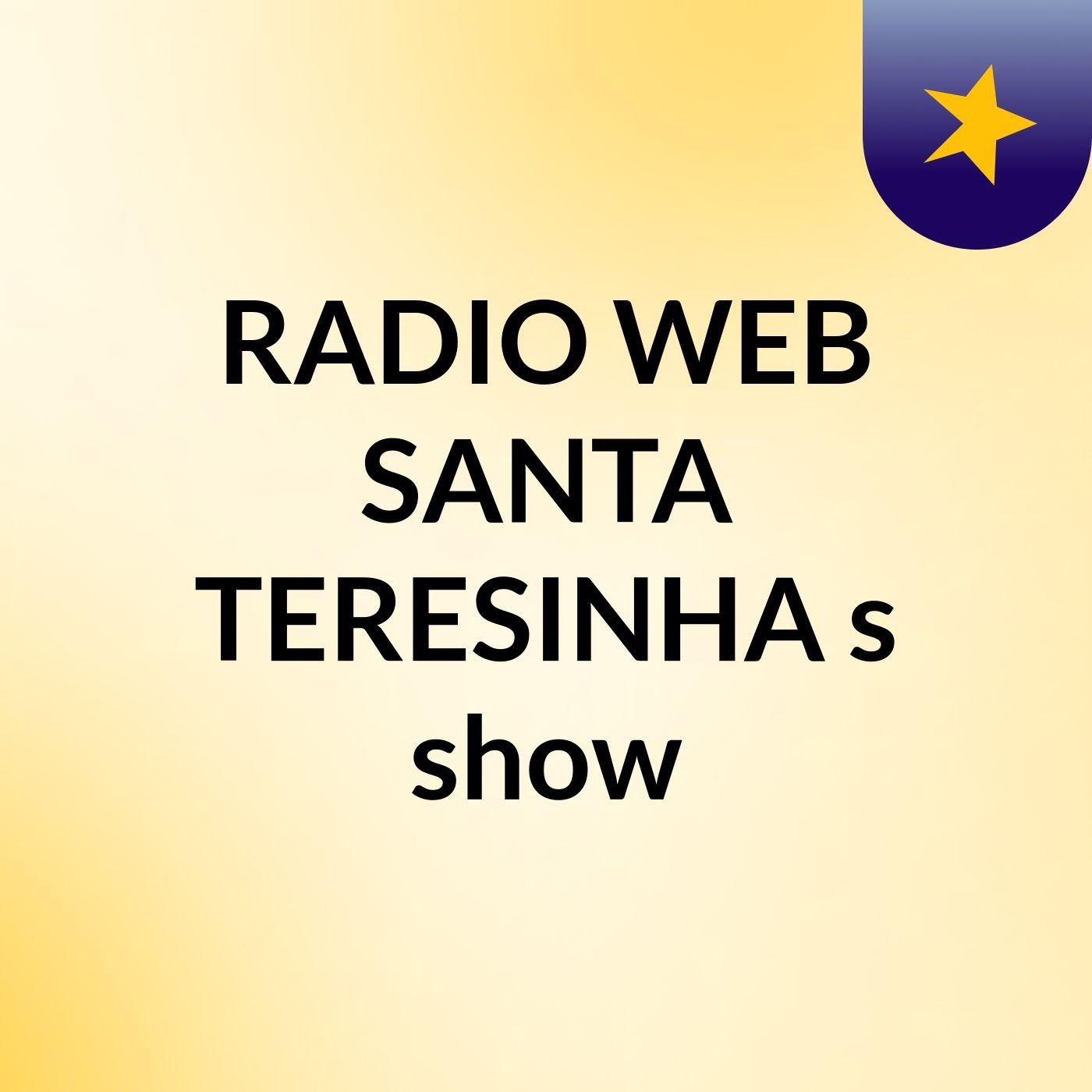 RADIO WEB SANTA TERESINHA's show