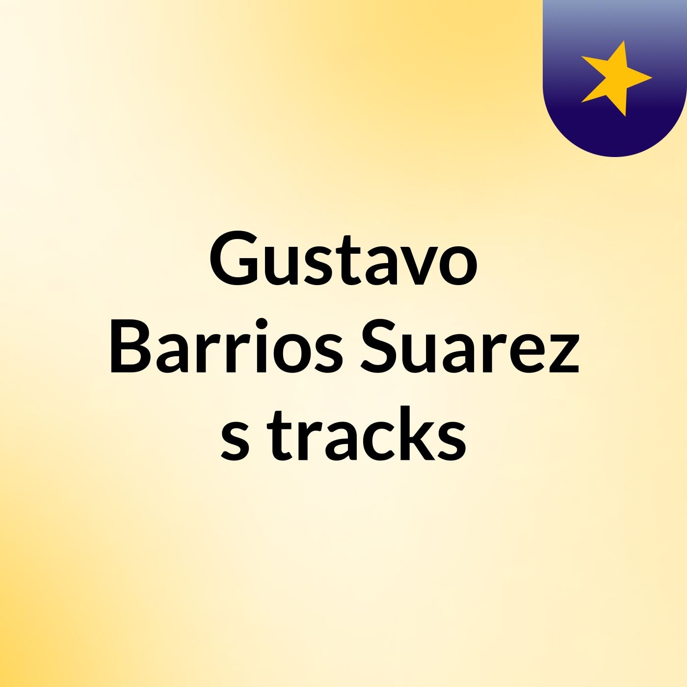Gustavo Barrios Suarez's tracks