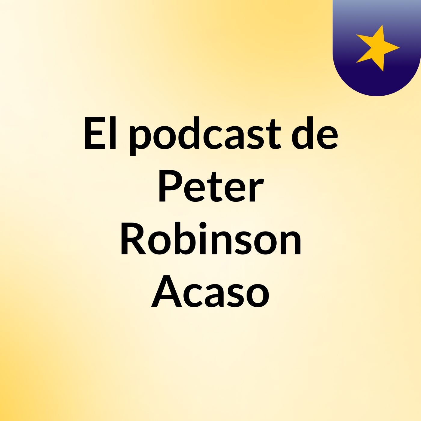 El podcast de Peter Robinson Acaso podcast artwork